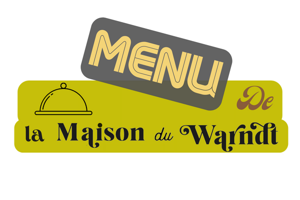 Le menu de La Maison du Warndt et le salon de thé le Guet's